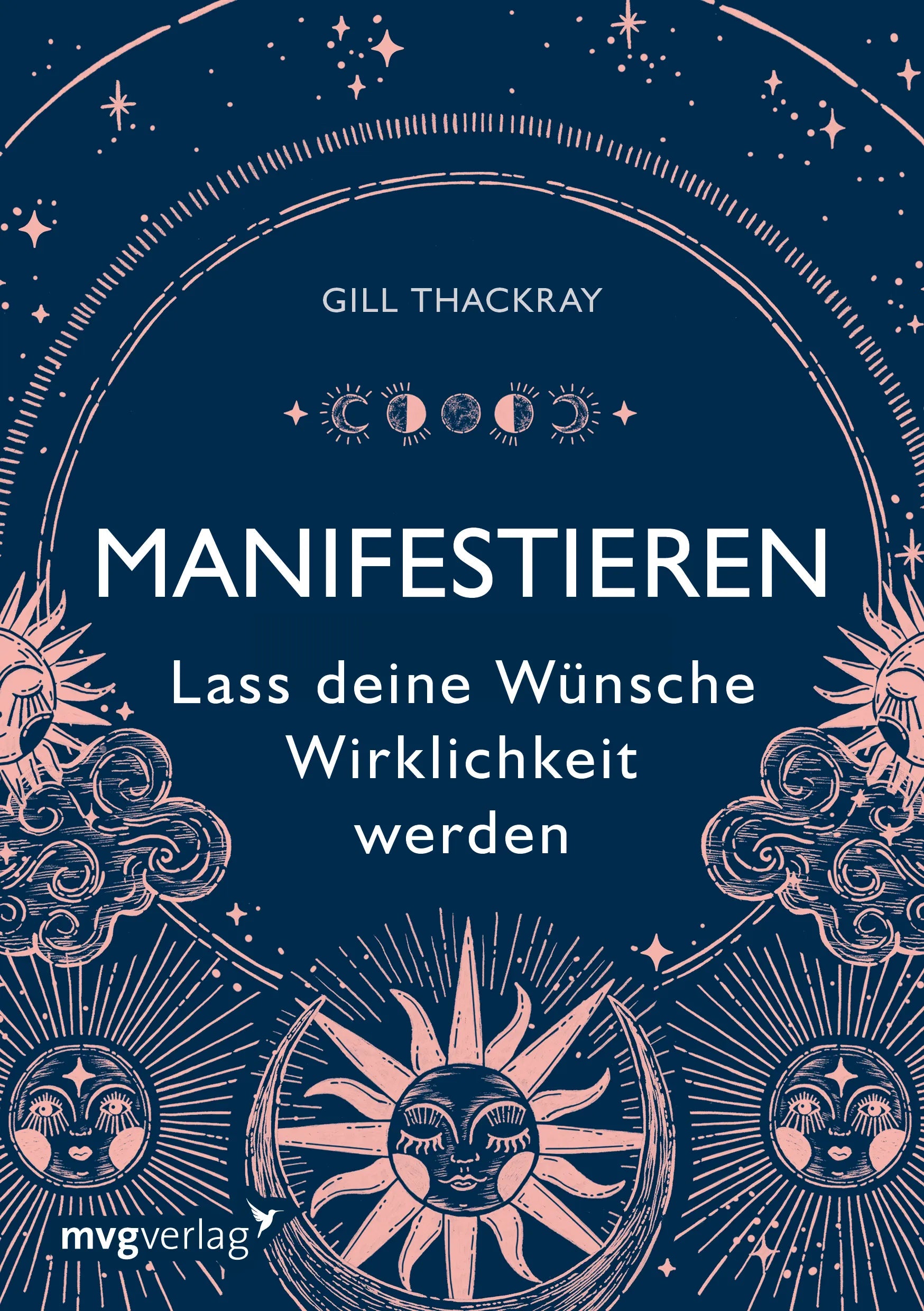 Buchcover von 'Manifestieren – Lass deine Wünsche Wirklichkeit werden' - Taschenbuch von Gill Thackray