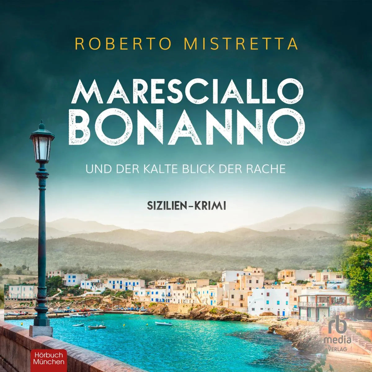 Cover: Maresciallo Bonanno und der kalte Blick der Rache (Hörbuch Download) von Roberto Mistretta