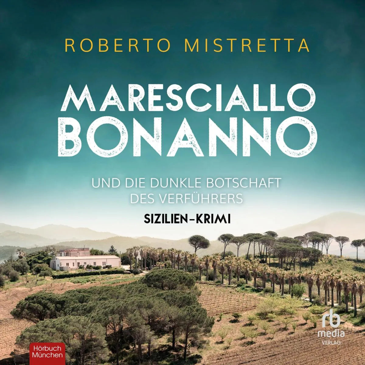 Cover: Maresciallo Bonanno und die dunkle Botschaft des Verführers (Hörbuch Download) von Roberto Mistretta