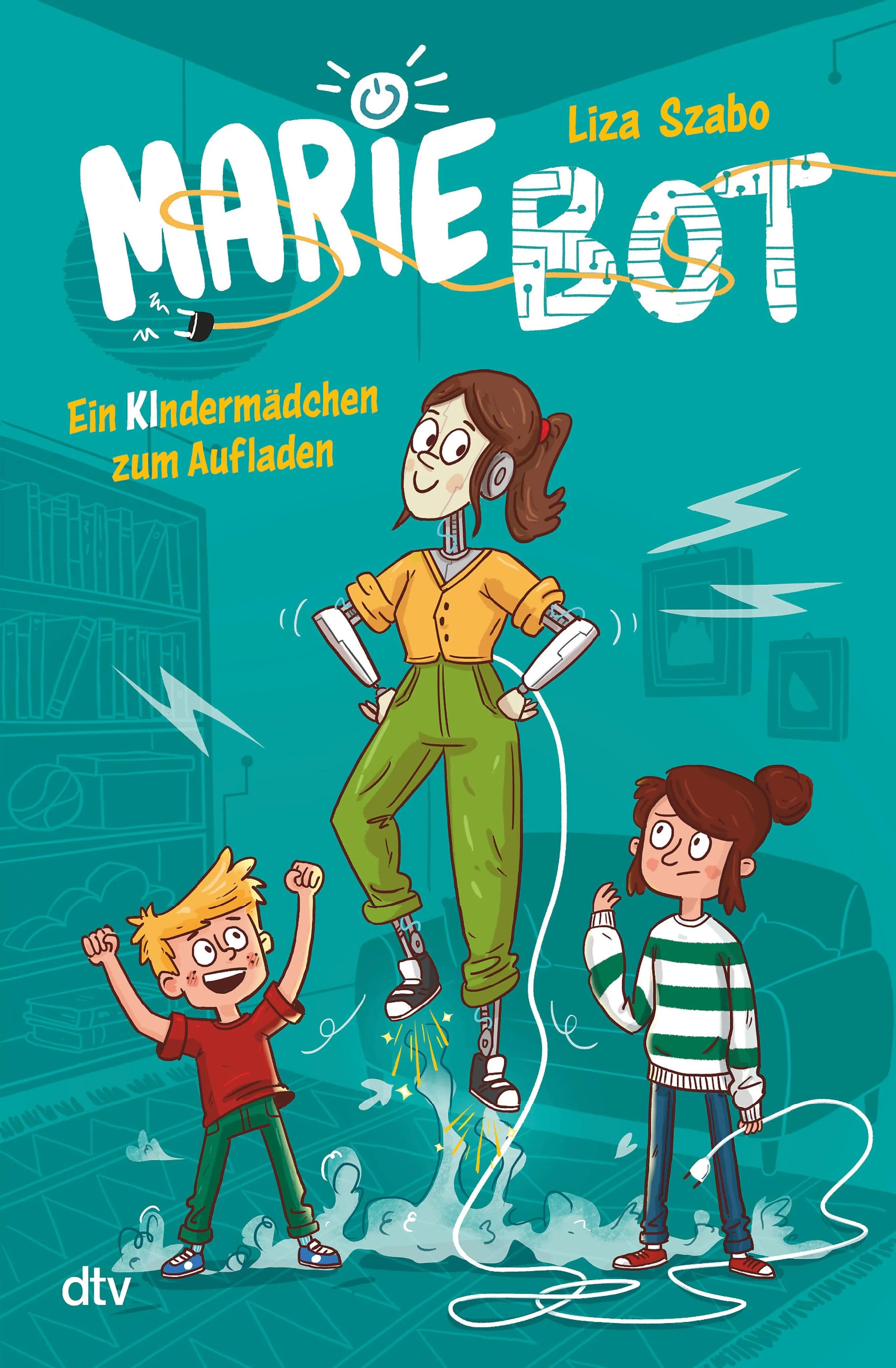 Cover: Marie Bot – Ein Kindermädchen zum Aufladen (E-Book) von Liza Szabo