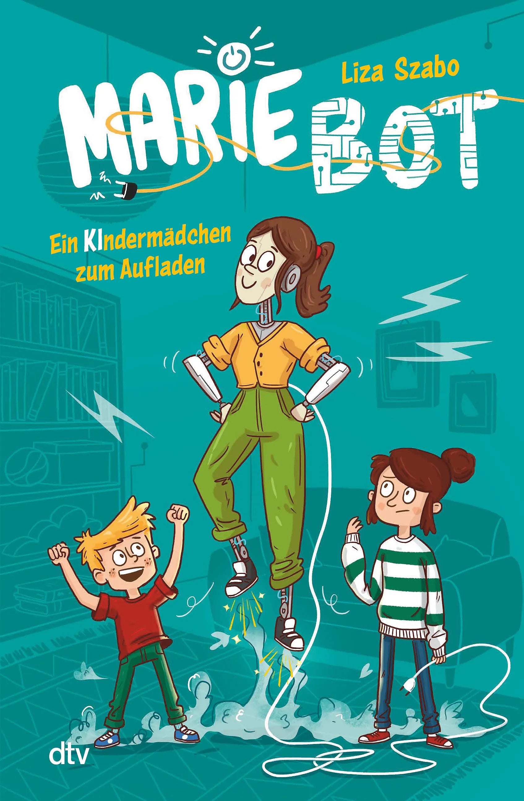 Buchcover von 'Marie Bot – Ein Kindermädchen zum Aufladen' - Gebundene Ausgabe von Liza Szabo