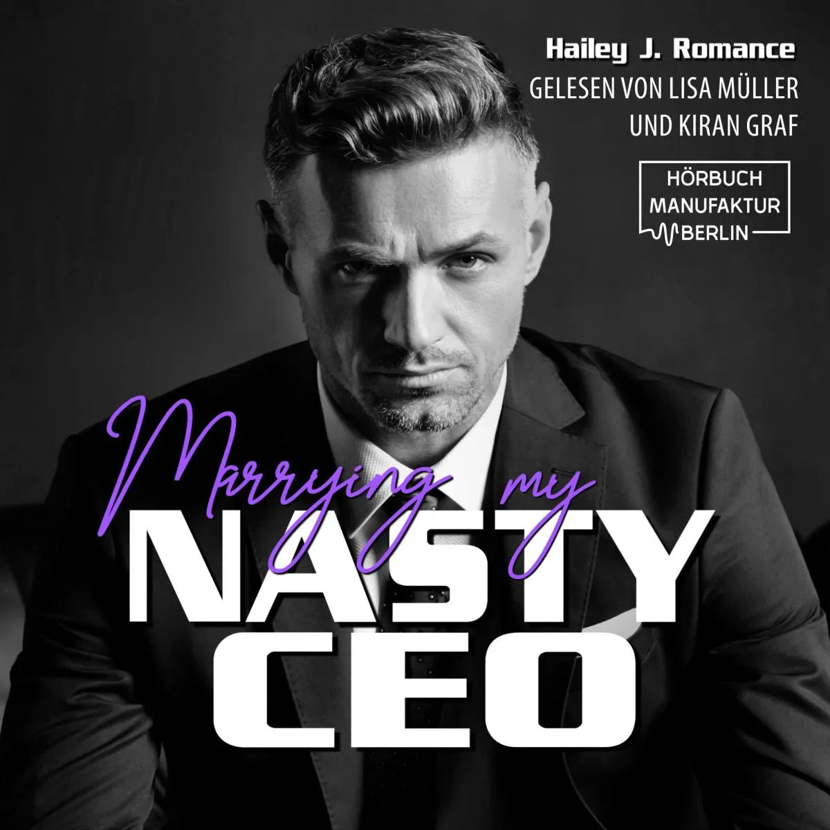 Cover: Marrying my Nasty CEO (Hörbuch Download) von Hailey J. Romance