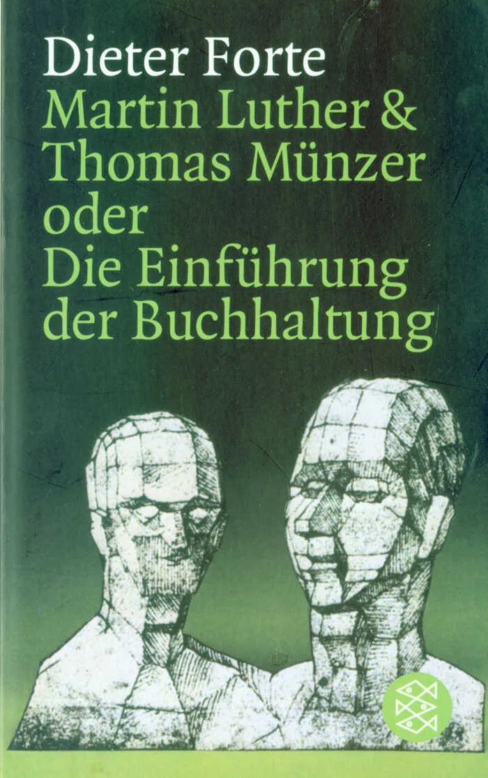 Buchcover von 'Martin Luther & Thomas Münzer oder Die Einführung der Buchhaltung' - Taschenbuch von Dieter Forte