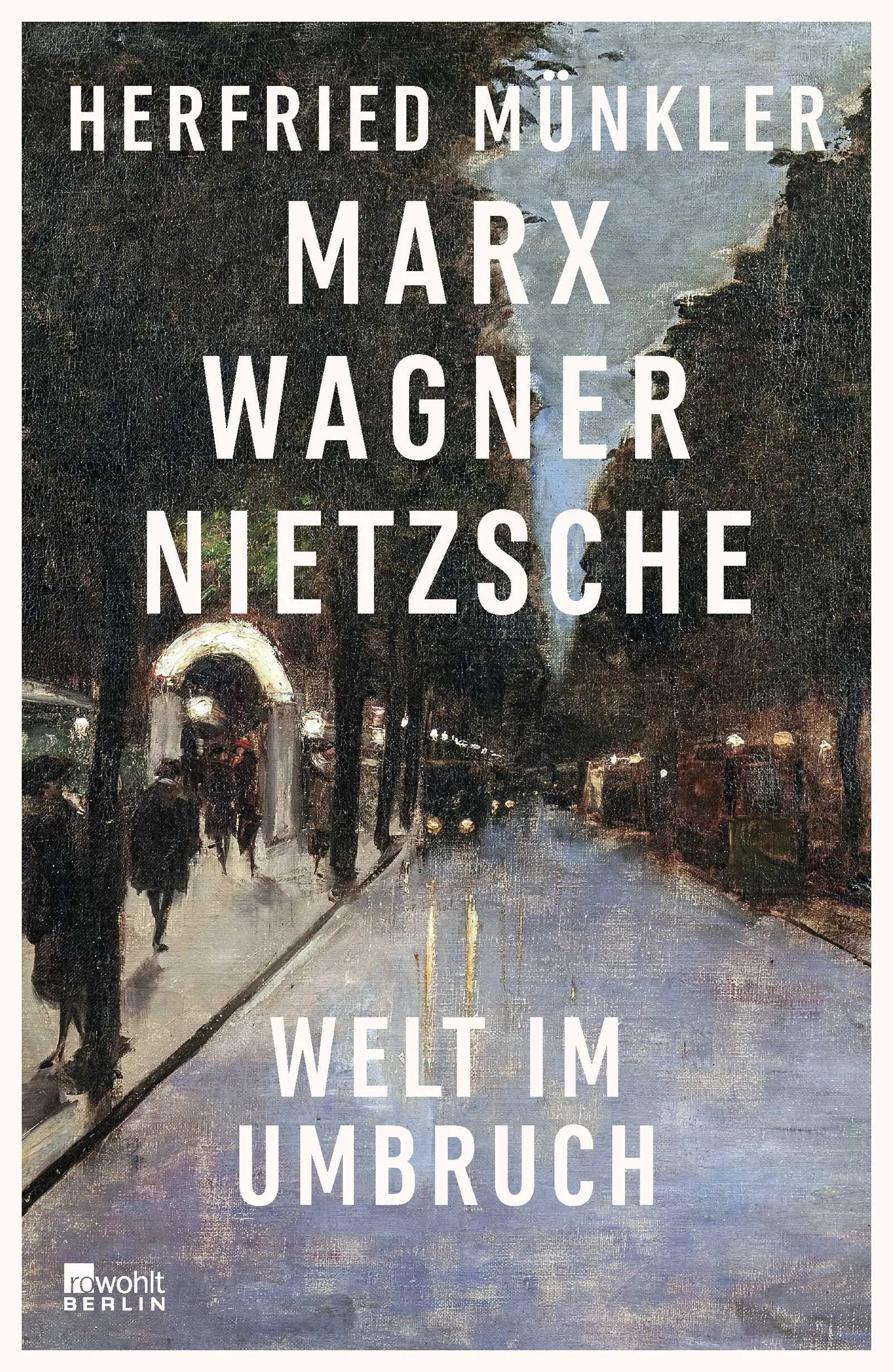 Buchcover von 'Marx, Wagner, Nietzsche' - Gebundene Ausgabe von Herfried Münkler