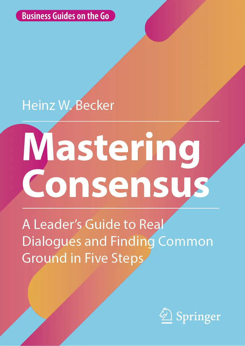Cover: Mastering Consensus (E-Book) von Heinz W. Becker