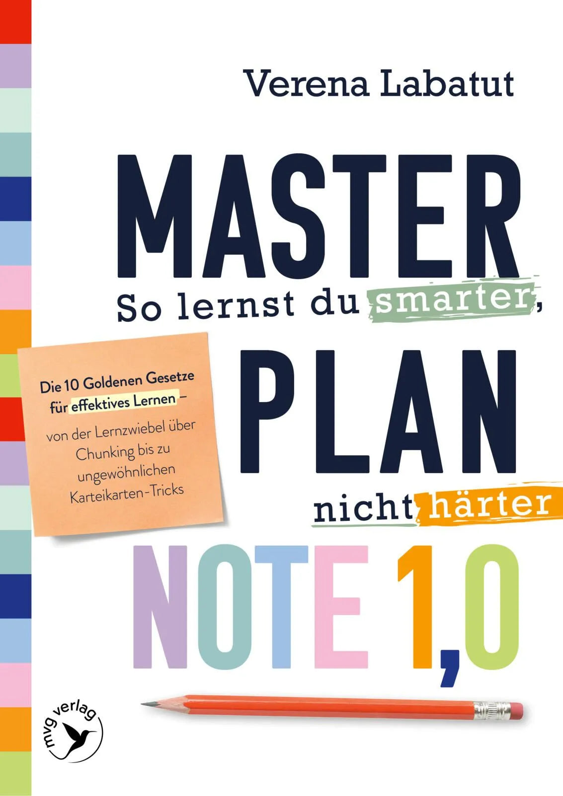 Cover: Masterplan Note 1,0 – So lernst du smarter, nicht härter (Taschenbuch) von Verena Labatut