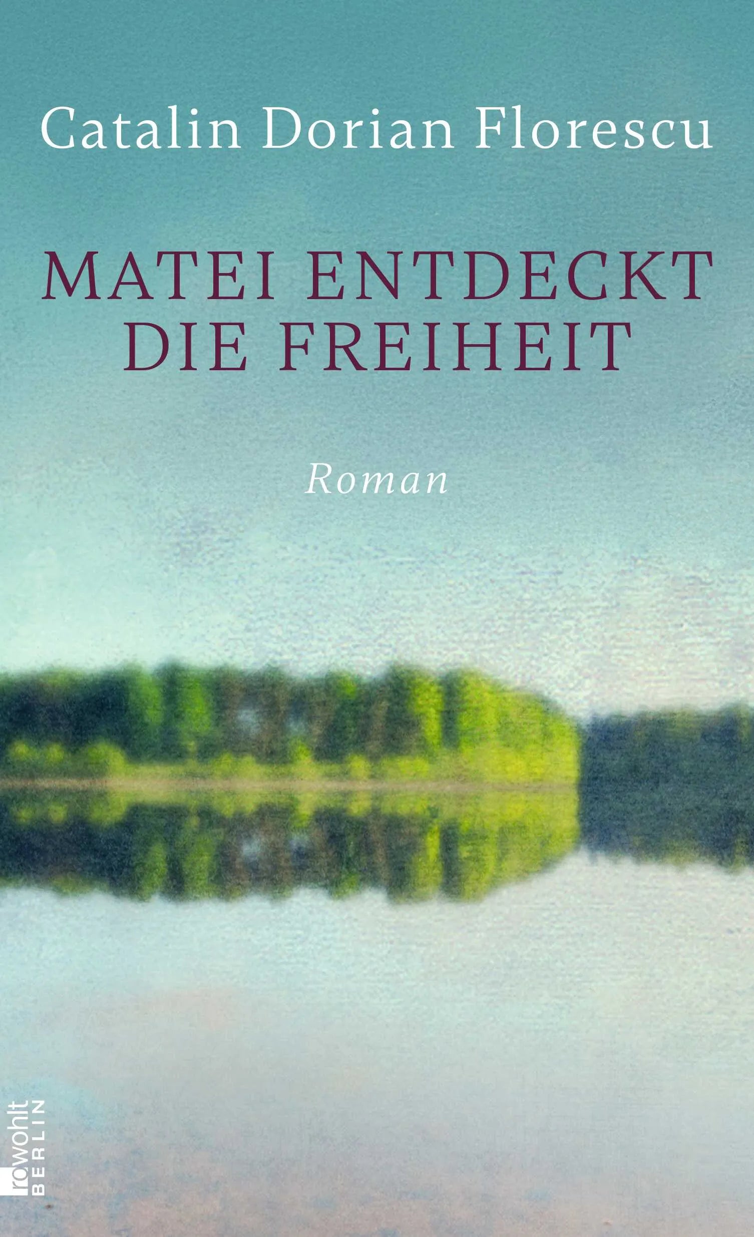 Buchcover von 'Matei entdeckt die Freiheit' - Gebundene Ausgabe von Catalin Dorian Florescu