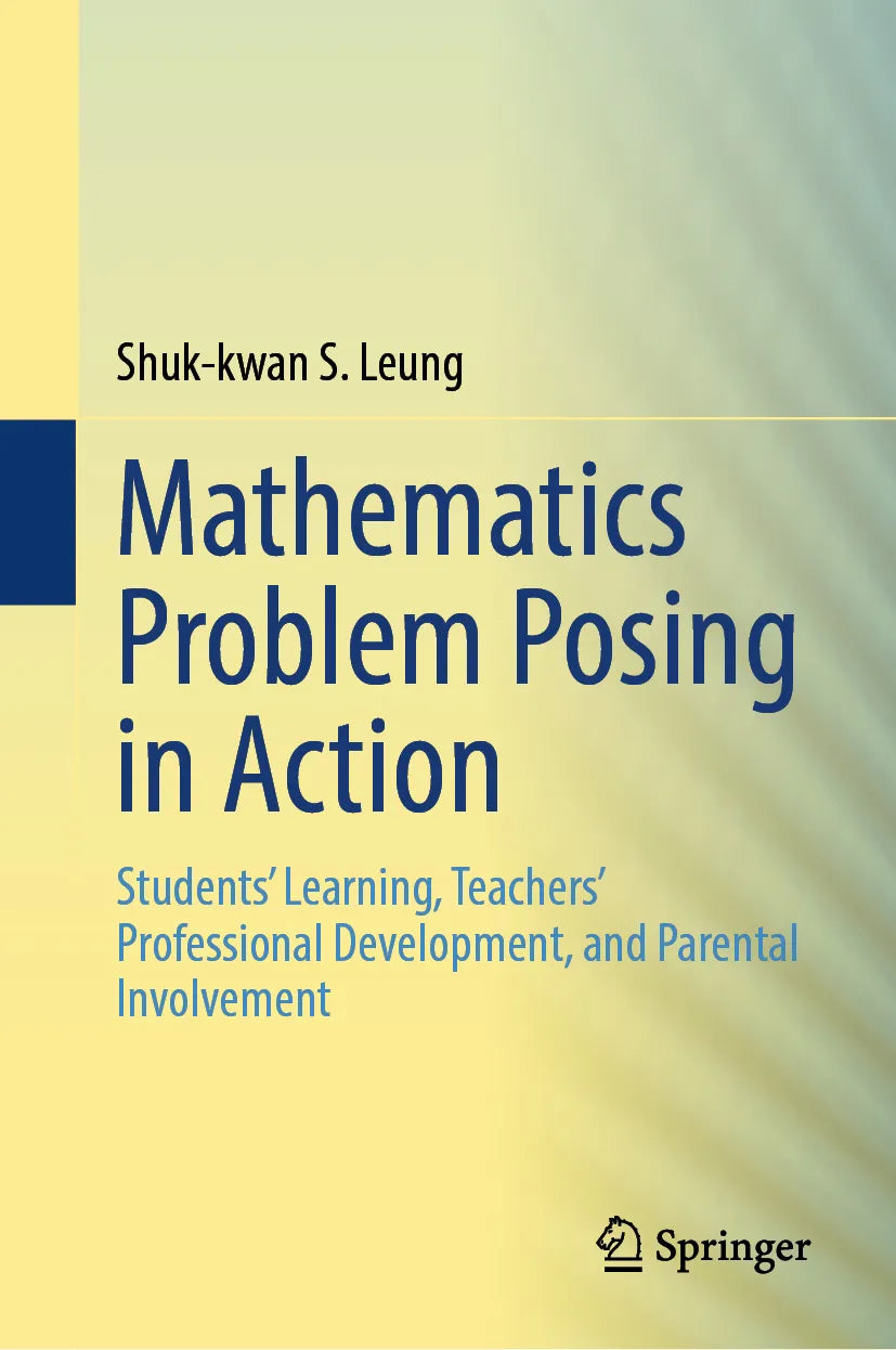 Cover: Mathematics Problem Posing in Action (E-Book) von Shuk-kwan S. Leung