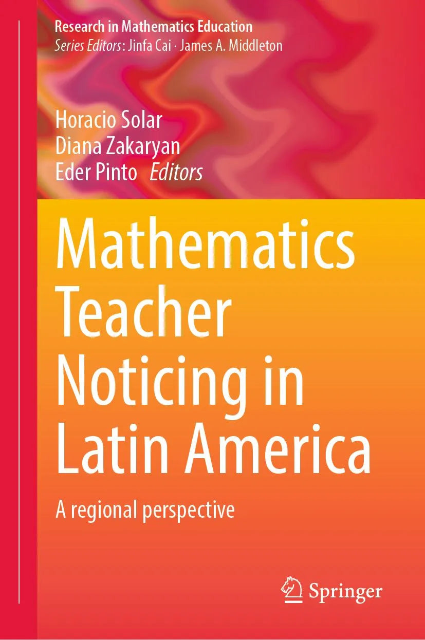 Cover: Mathematics Teacher Noticing in Latin America (E-Book) von Horacio Solar