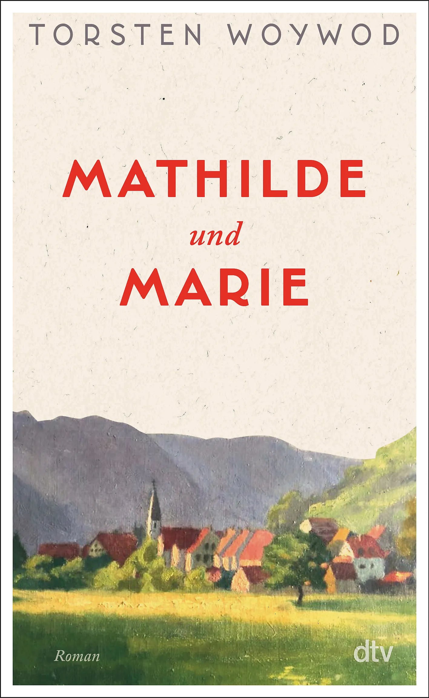 Buchcover von 'Mathilde und Marie' - Gebundene Ausgabe von Torsten Woywod