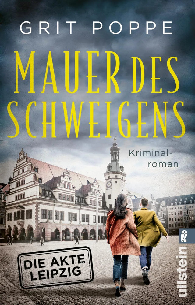 Cover: Mauer des Schweigens. Die Akte Leipzig (Taschenbuch) von Grit Poppe