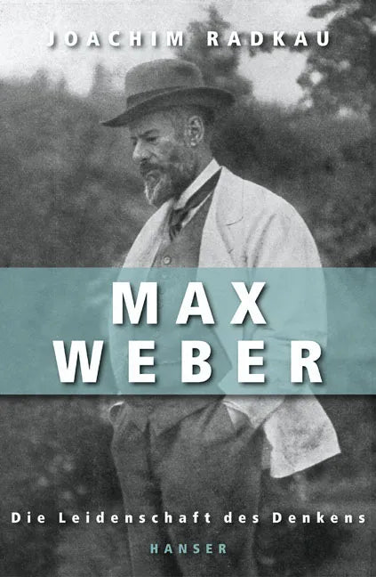 Buchcover von 'Max Weber' - Gebundene Ausgabe von Joachim Radkau