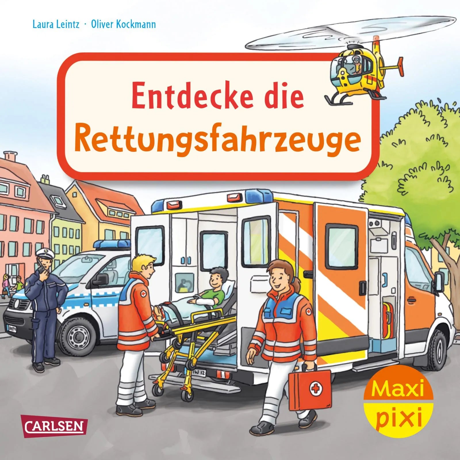 Buchcover von 'Maxi Pixi 487: Entdecke die Rettungsfahrzeuge' - Taschenbuch von Laura Leintz