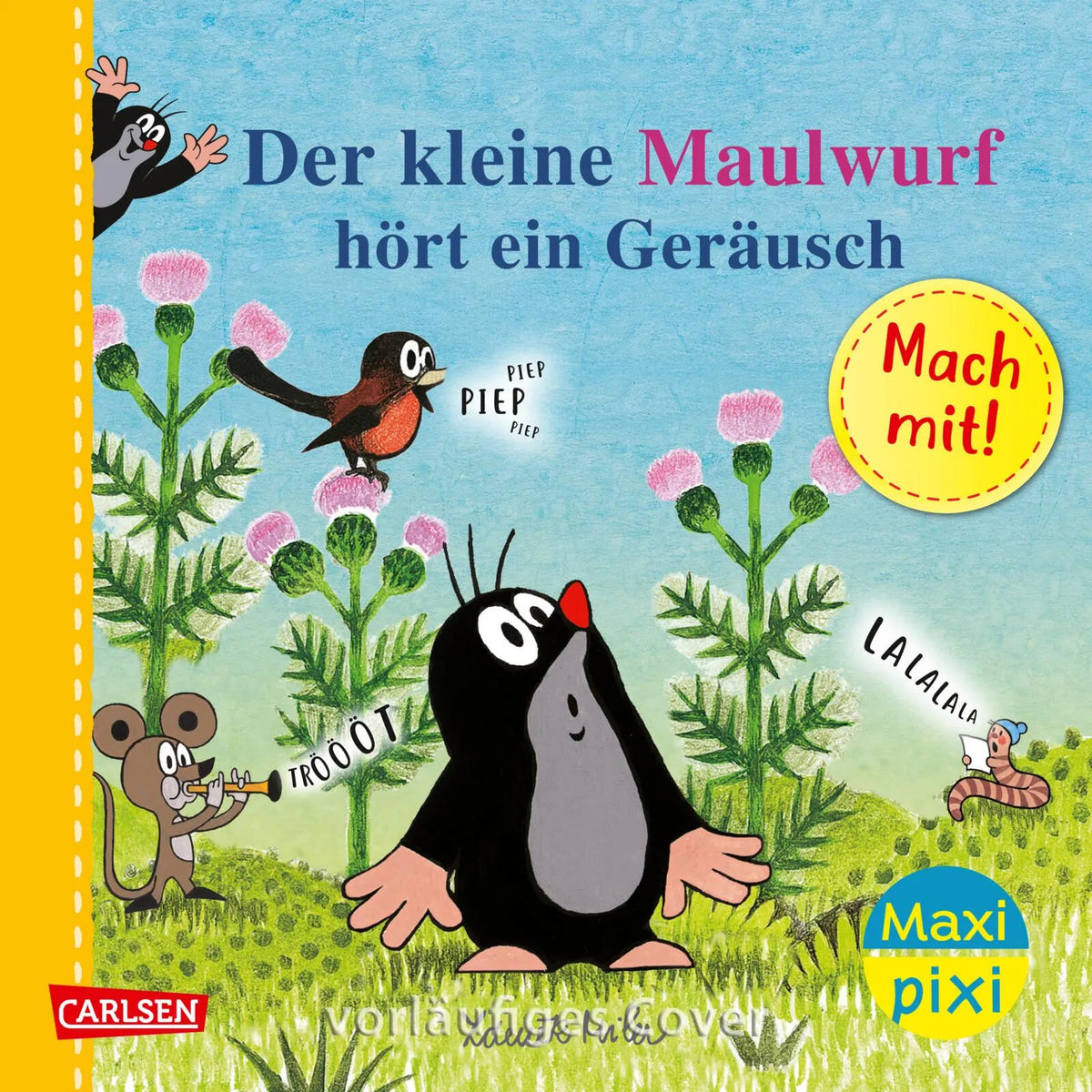 Cover: Maxi Pixi 529: Der kleine Maulwurf hört ein Geräusch. Mach mit! (Taschenbuch) von Zdeněk Miler