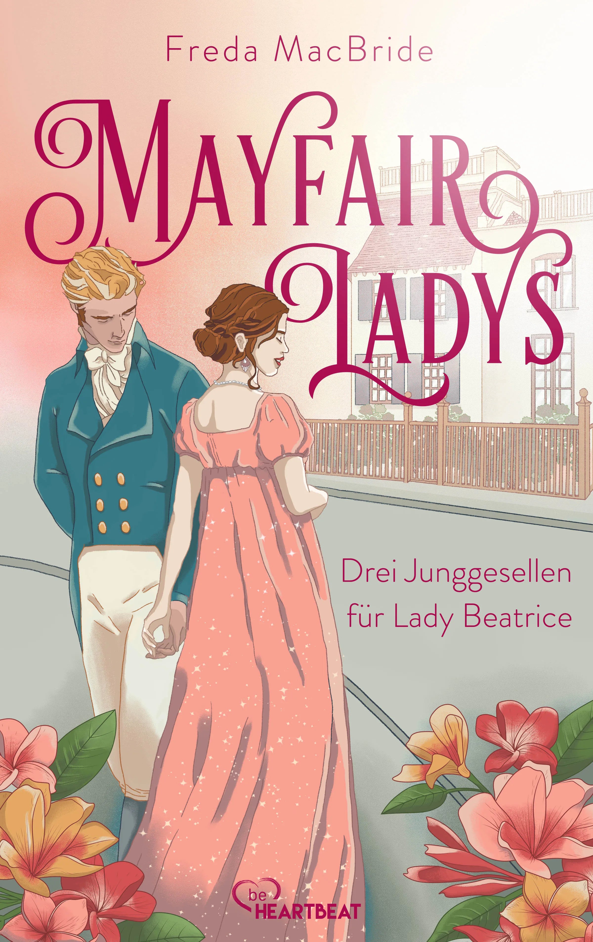 Cover: Mayfair Ladys - Drei Junggesellen für Lady Beatrice (E-Book) von Freda MacBride