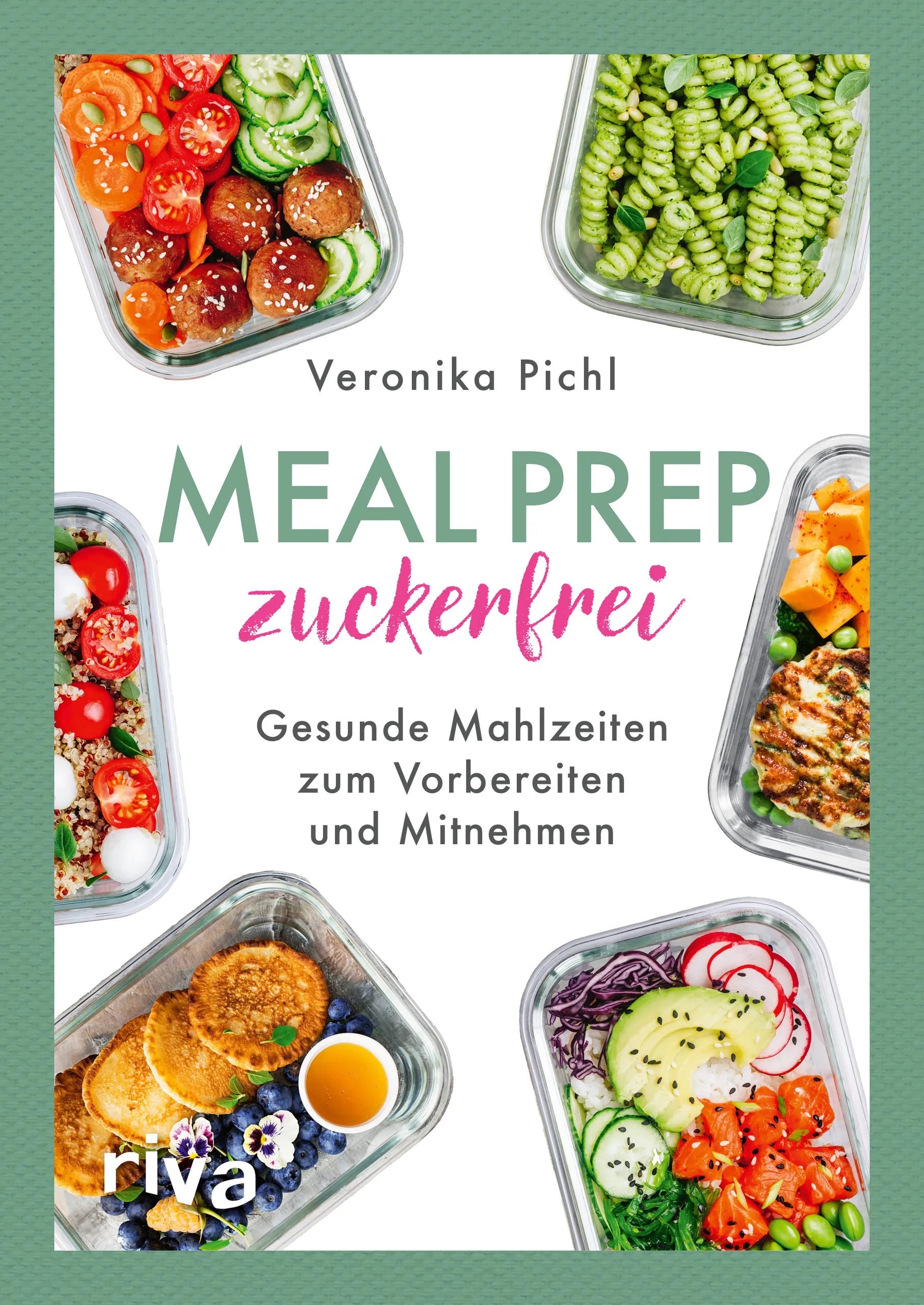 Buchcover von 'Meal Prep zuckerfrei' - Taschenbuch von Veronika Pichl