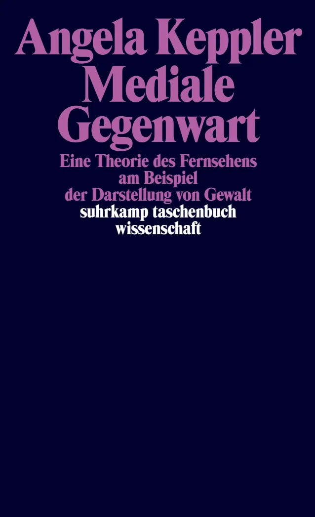 Buchcover von 'Mediale Gegenwart' - Taschenbuch von Angela Keppler