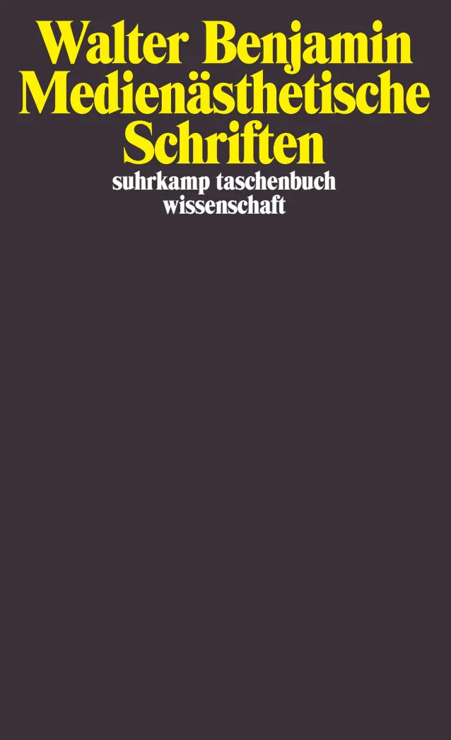 Buchcover von 'Medienästhetische Schriften' - Taschenbuch von Walter Benjamin