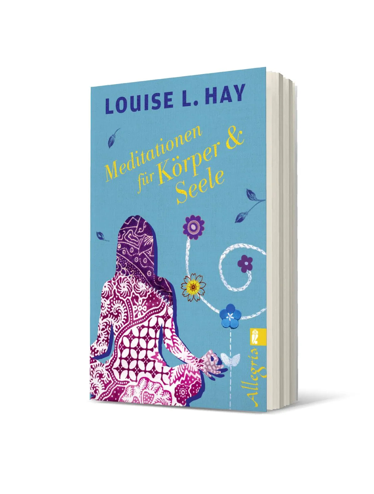 Louise Hay - Meditationen für Körper und Seele
