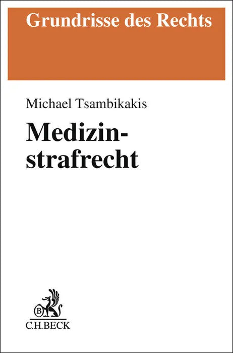 Buchcover von 'Medizinstrafrecht' - Taschenbuch von Michael Tsambikakis