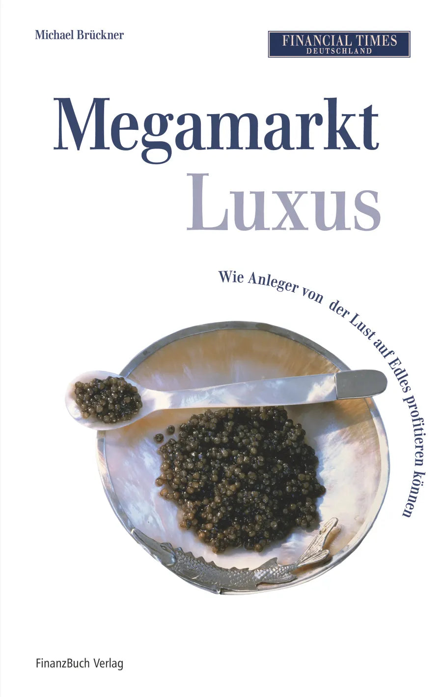 Buchcover von 'Megamarkt Luxus' - Gebundene Ausgabe von Michael Brückner