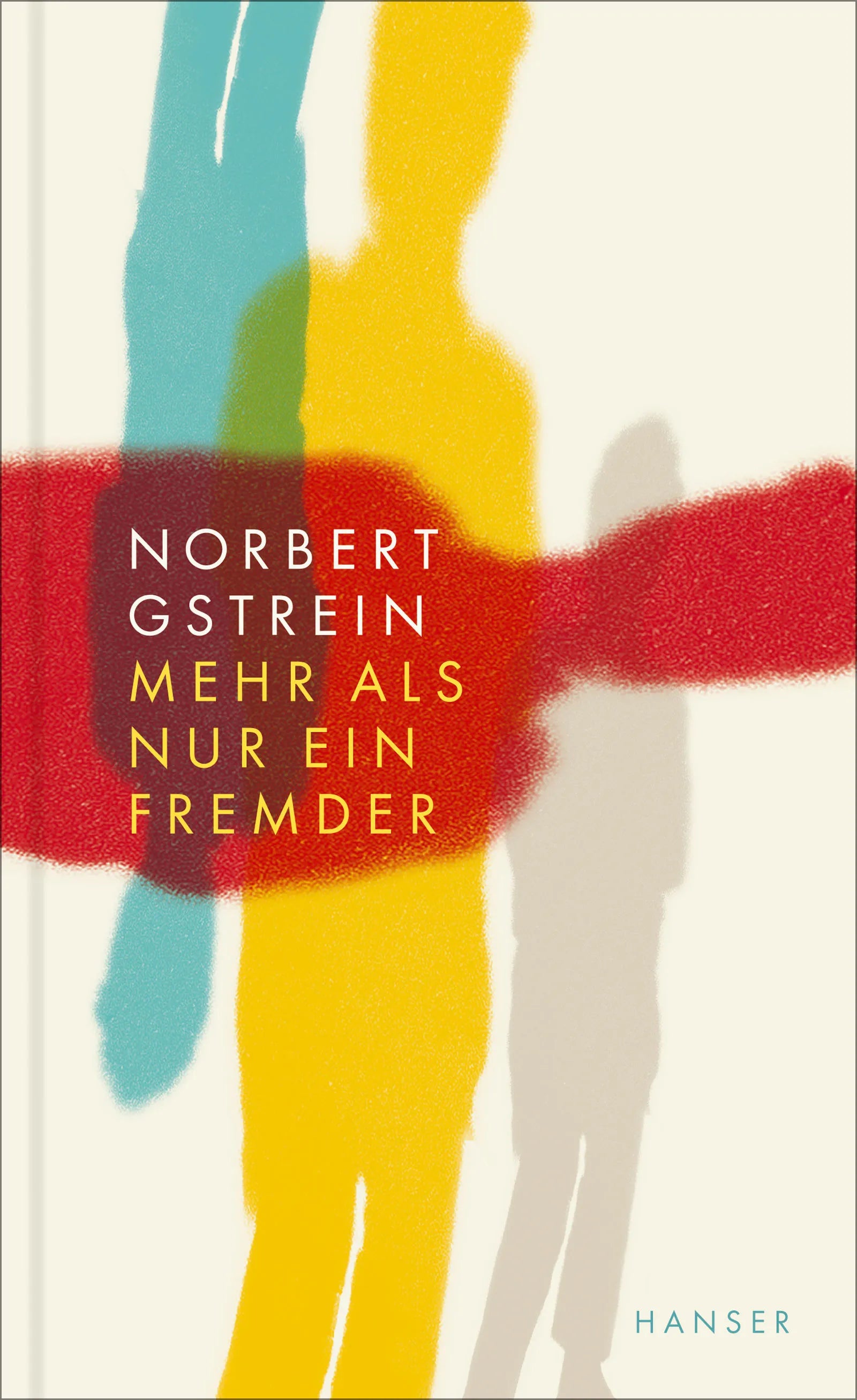 Buchcover von 'Mehr als nur ein Fremder' - Gebundene Ausgabe von Norbert Gstrein