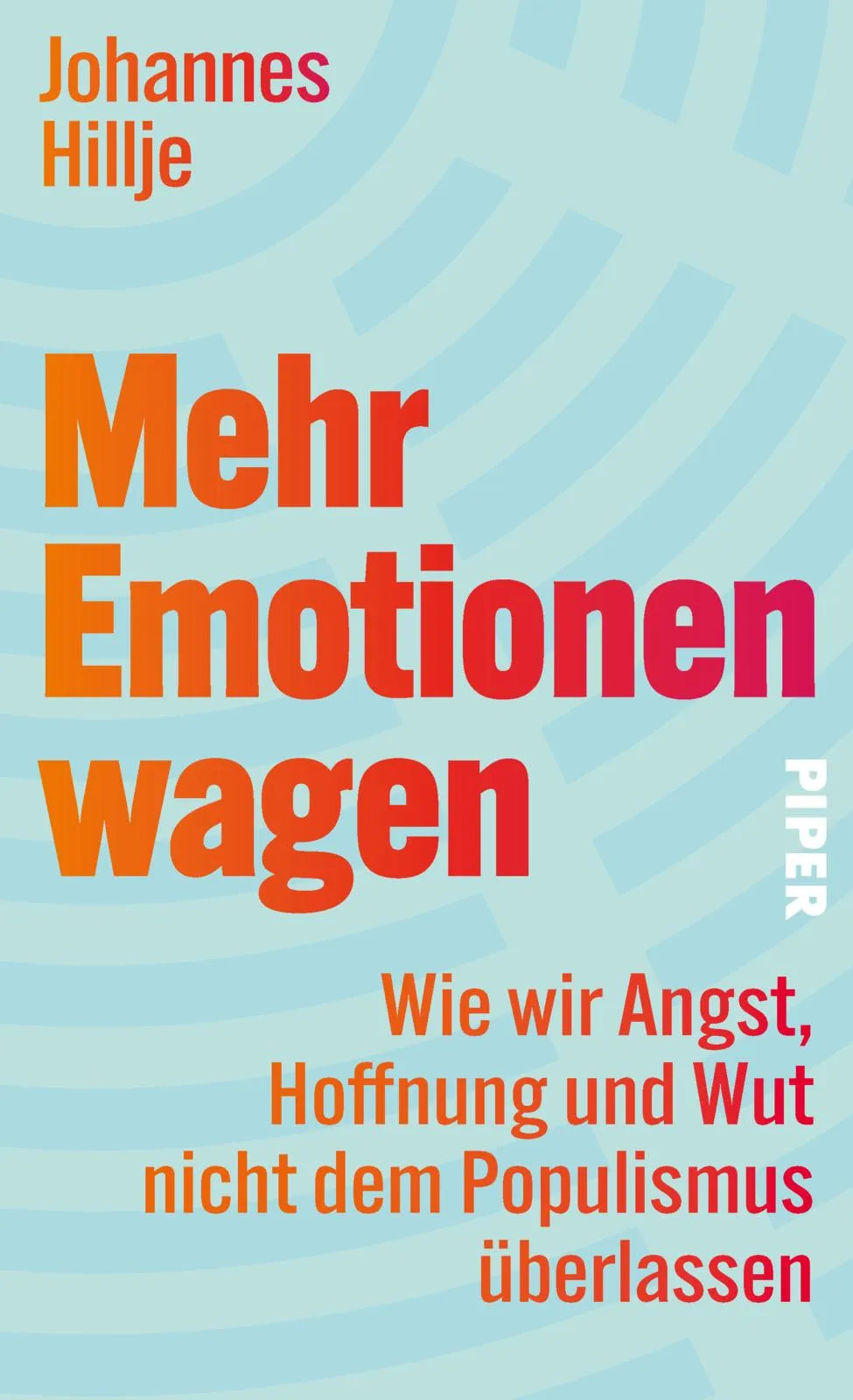 Buchcover von 'Mehr Emotionen wagen' - Gebundene Ausgabe von Johannes Hillje