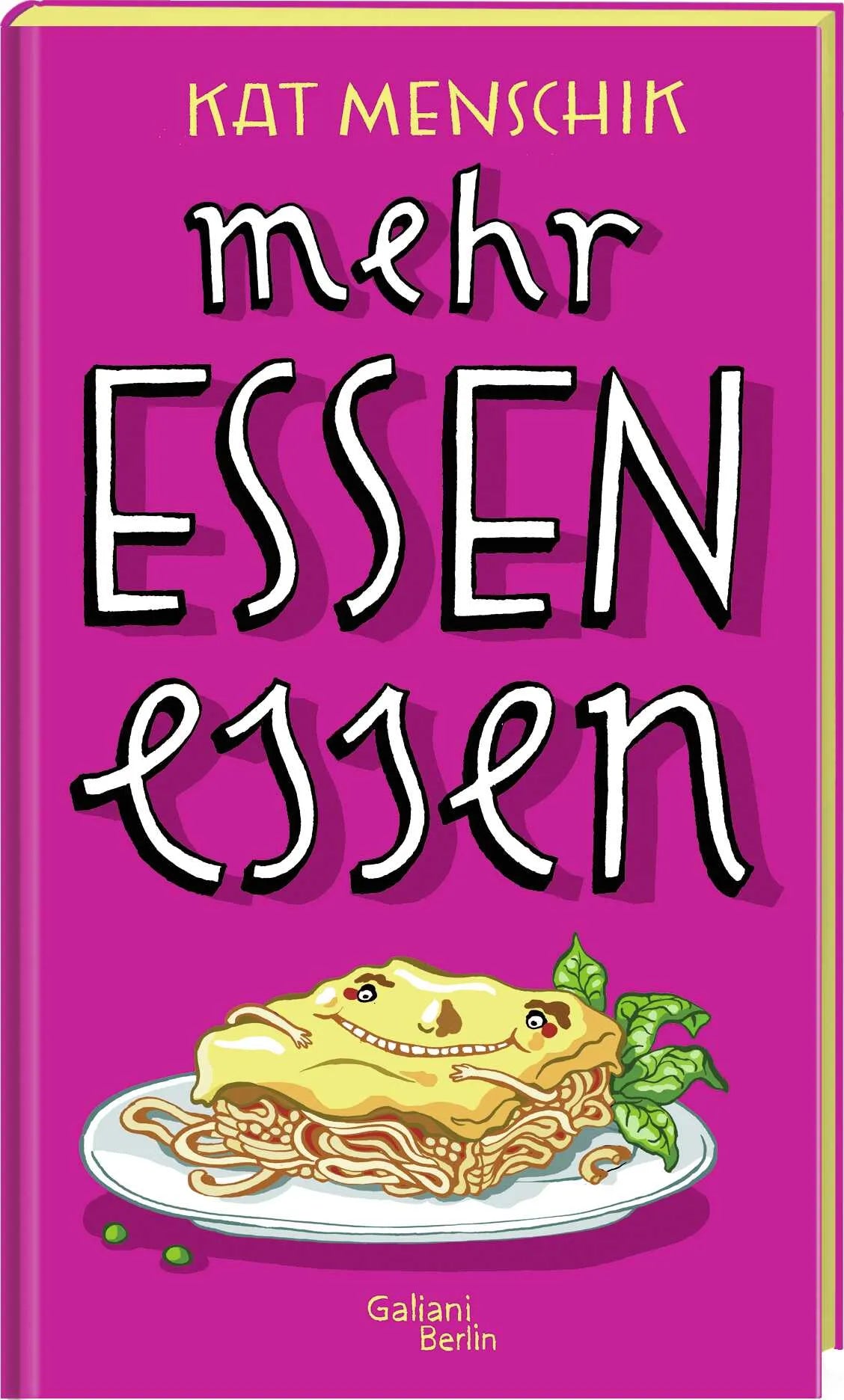 Cover: Mehr Essen essen (Hardcover) von Kat Menschik
