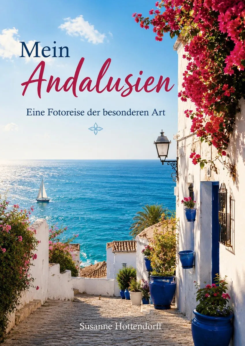 Cover: Mein Andalusien (E-Book) von Susanne Hottendorff