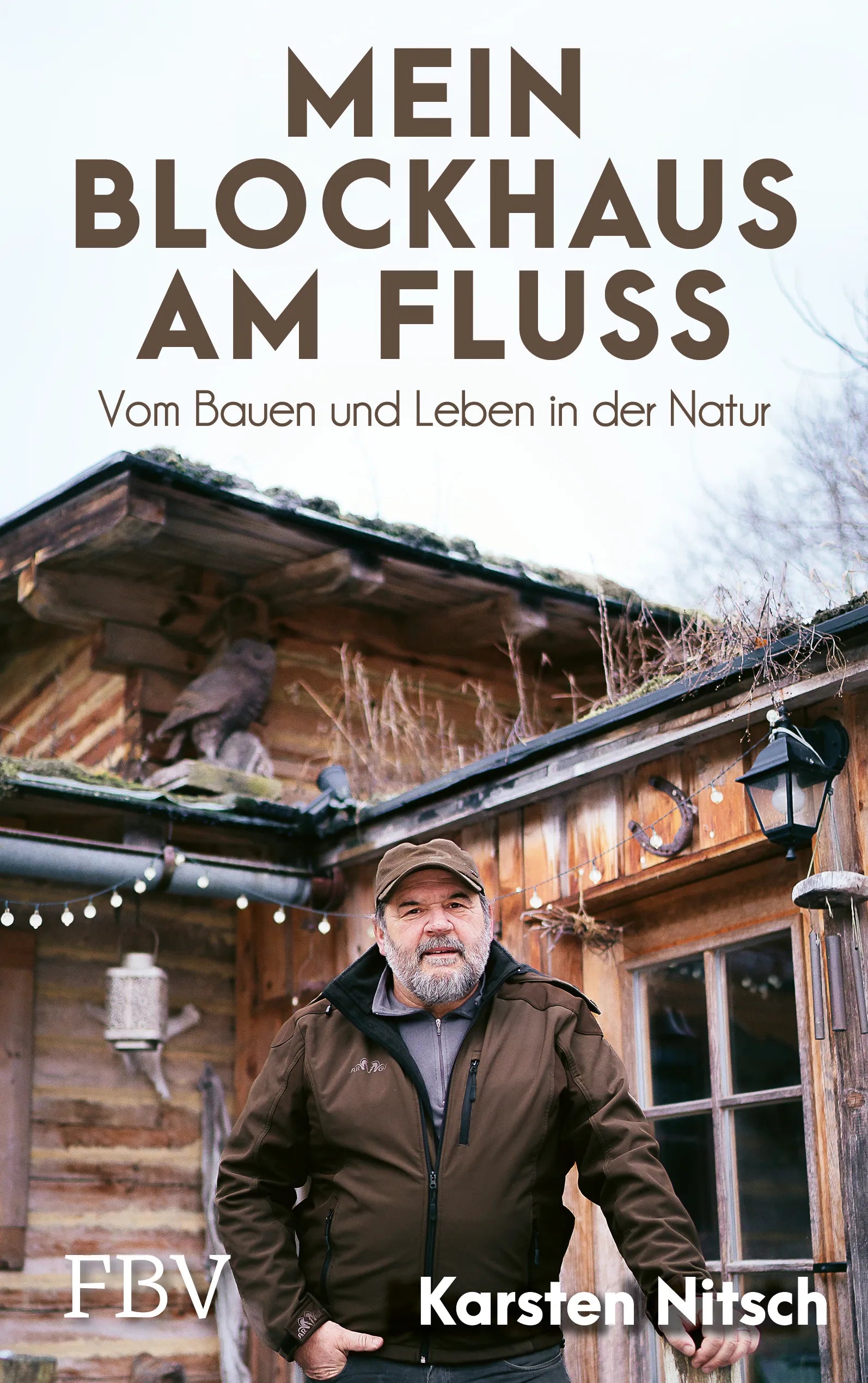 Buchcover von 'Mein Blockhaus am Fluss' - Gebundene Ausgabe von Karsten Nitsch