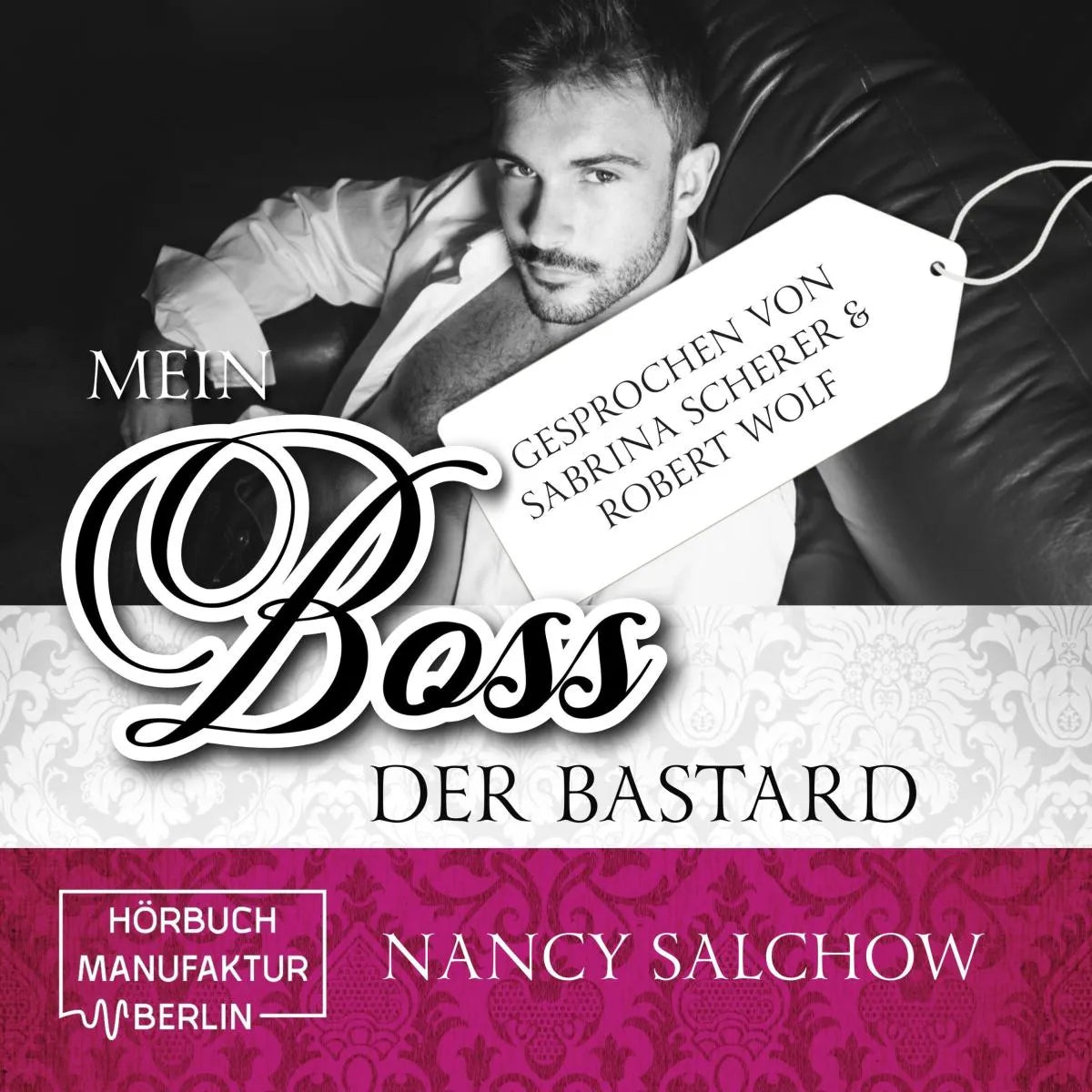 Cover: Mein Boss, der Bastard (Hörbuch Download) von Nancy Salchow