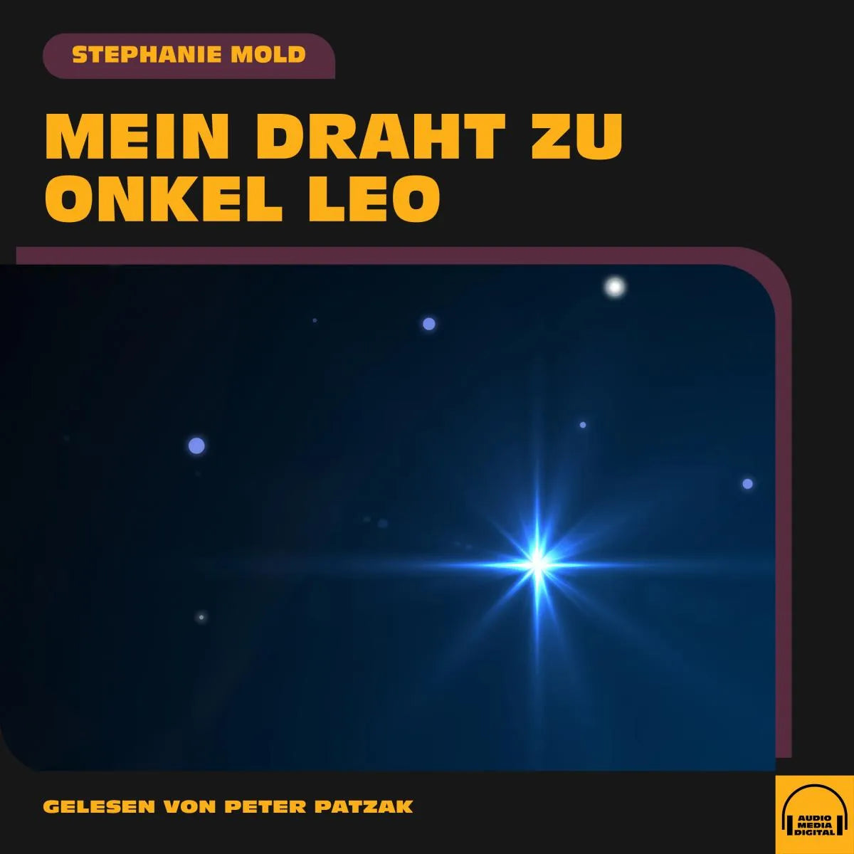 Cover: Mein Draht zu Onkel Leo (Hörbuch Download) von Stephanie Mold