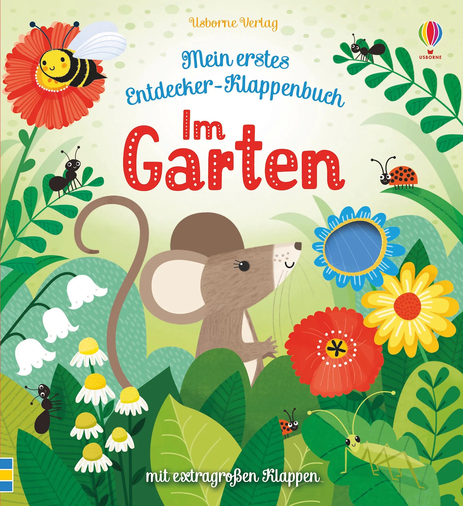 Buchcover von 'Mein erstes Entdecker-Klappenbuch: Im Garten' - Gebundene Ausgabe von Anna Milbourne