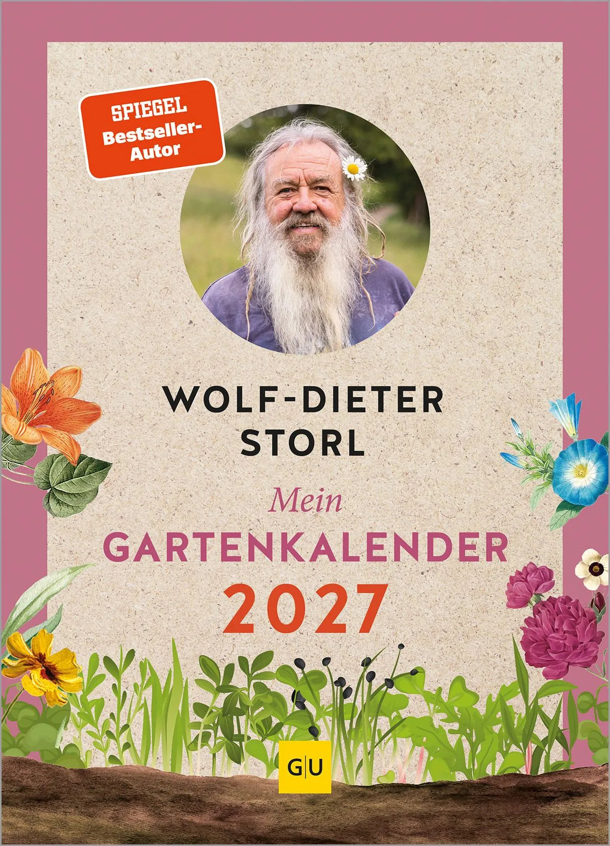 Cover: Mein Gartenkalender 2027 (Hardcover) von Wolf-Dieter Storl