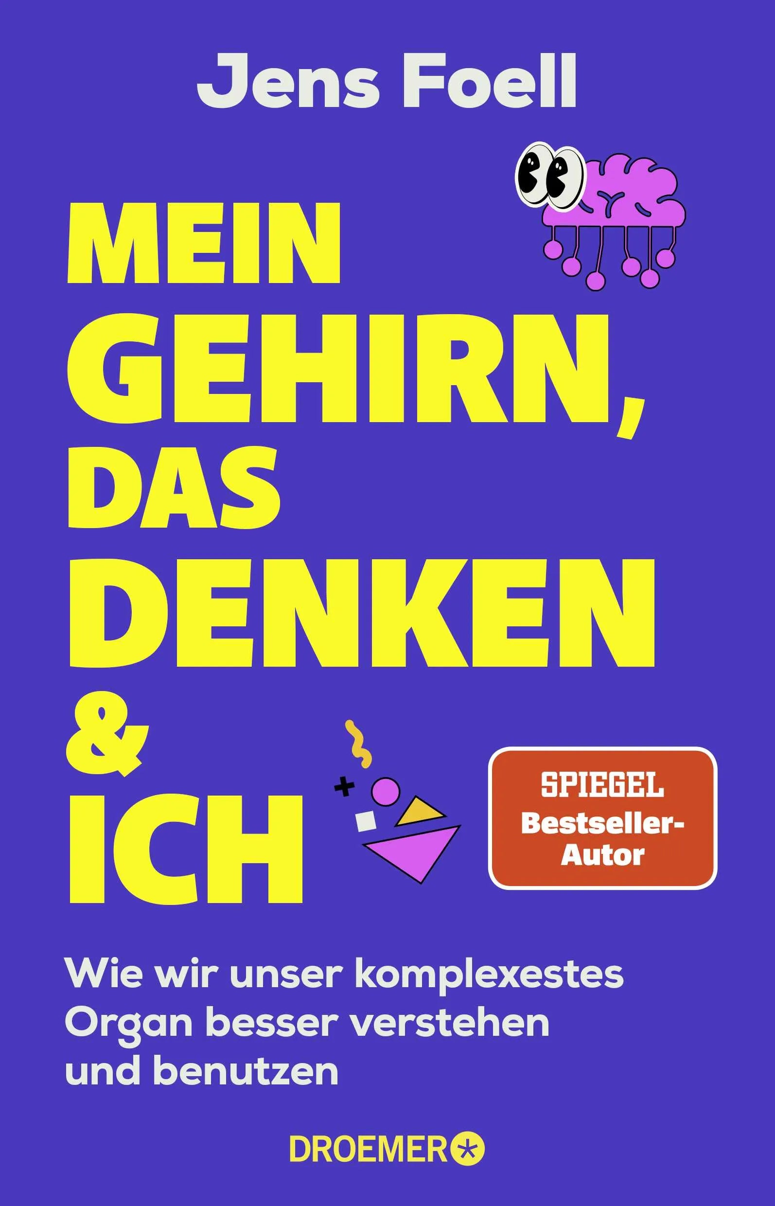 Buchcover von 'Mein Gehirn, das Denken und ich' - Paperback von Jens Foell