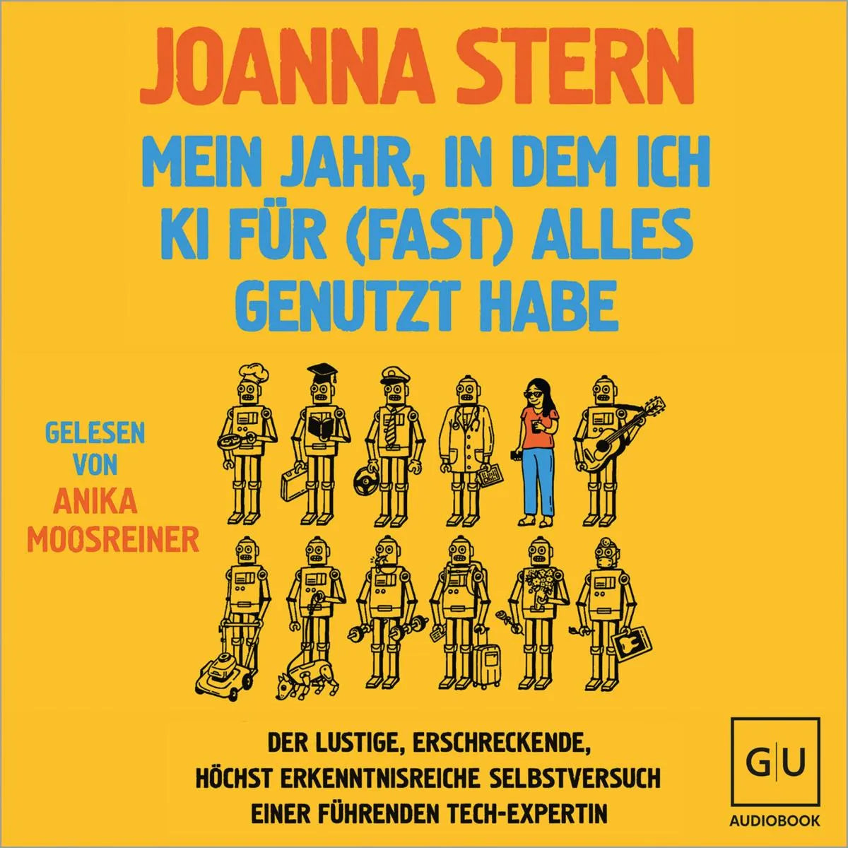 Cover: Mein Jahr, in dem ich KI für (Hörbuch Download) von Joanna Stern