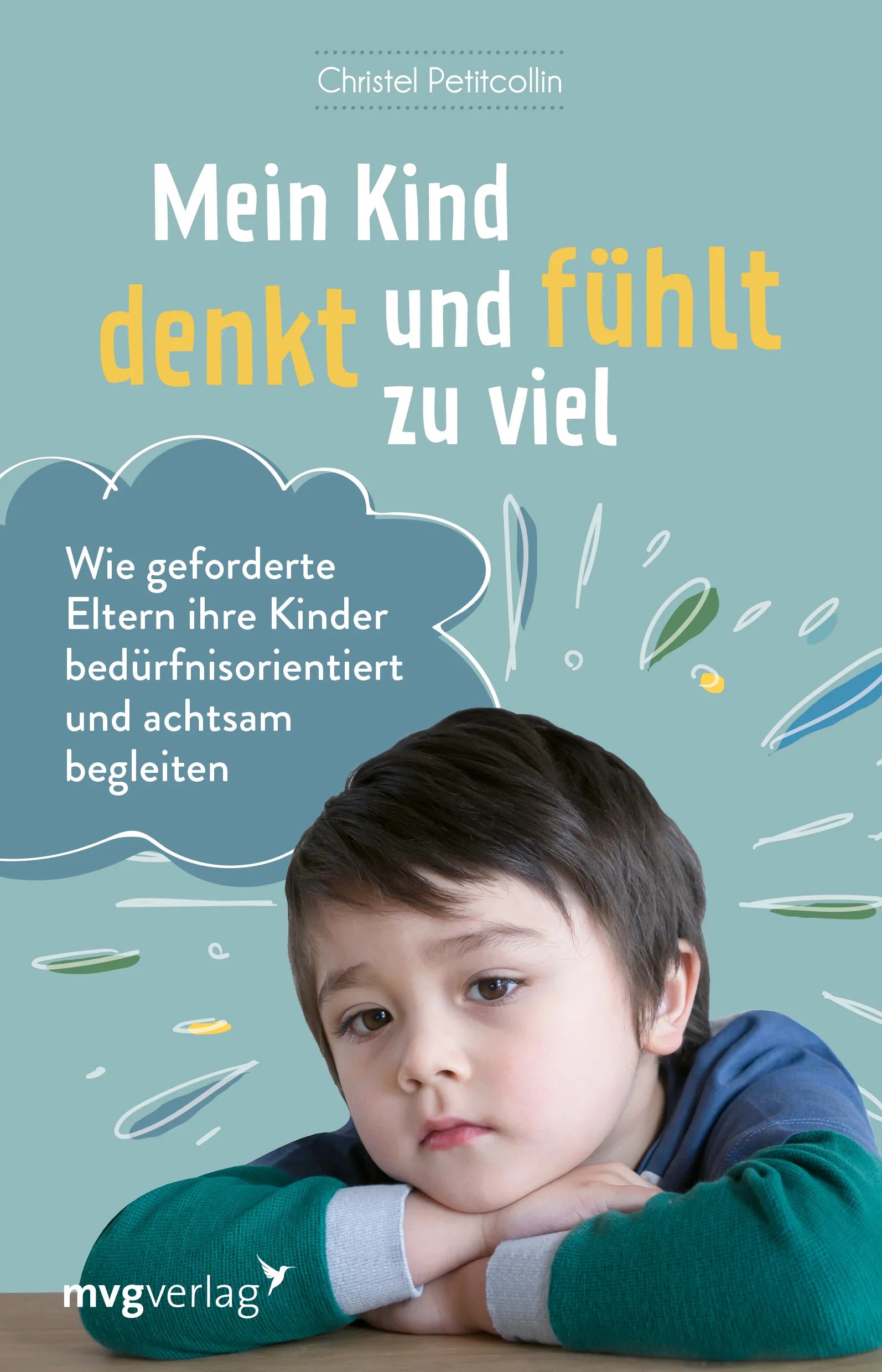 Buchcover von 'Mein Kind denkt und fühlt zu viel' - Taschenbuch von Christel Petitcollin