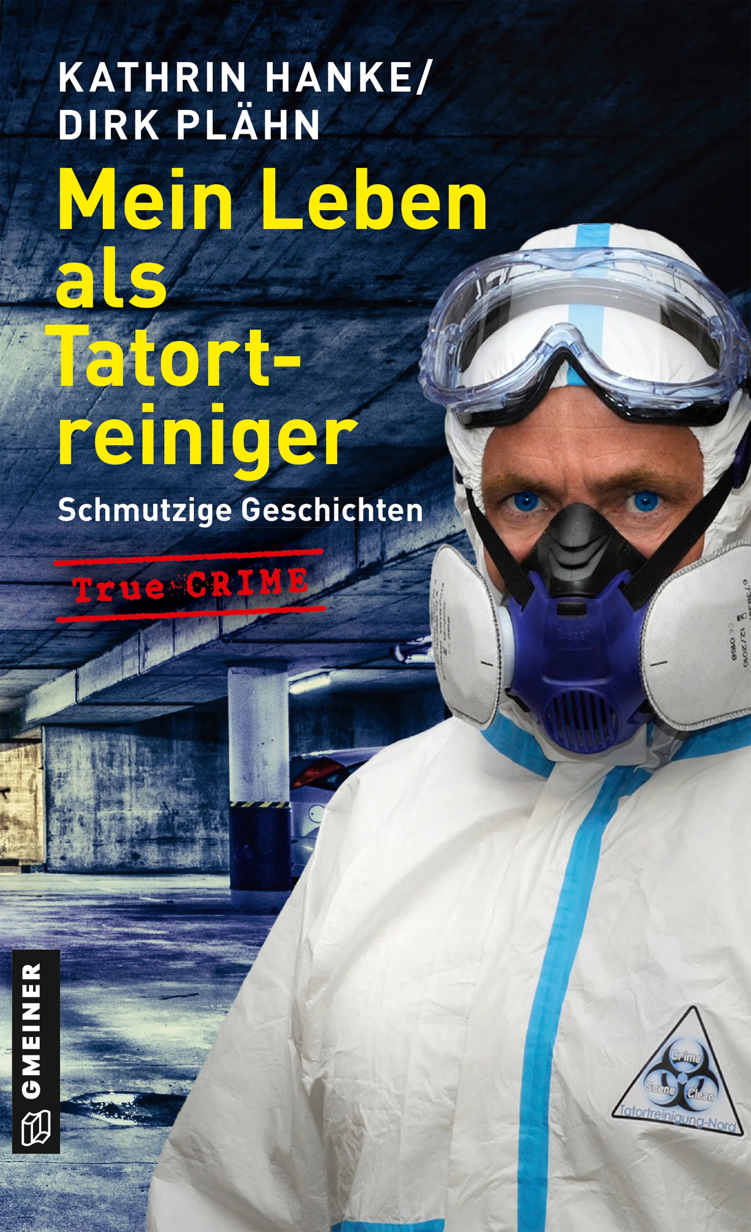 Cover: Mein Leben als Tatortreiniger (E-Book) von Kathrin Hanke