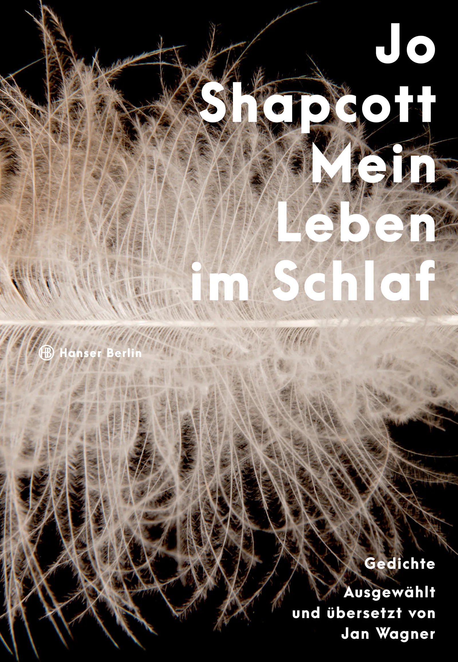 Buchcover von 'Mein Leben im Schlaf' - Gebundene Ausgabe von Jo Shapcott