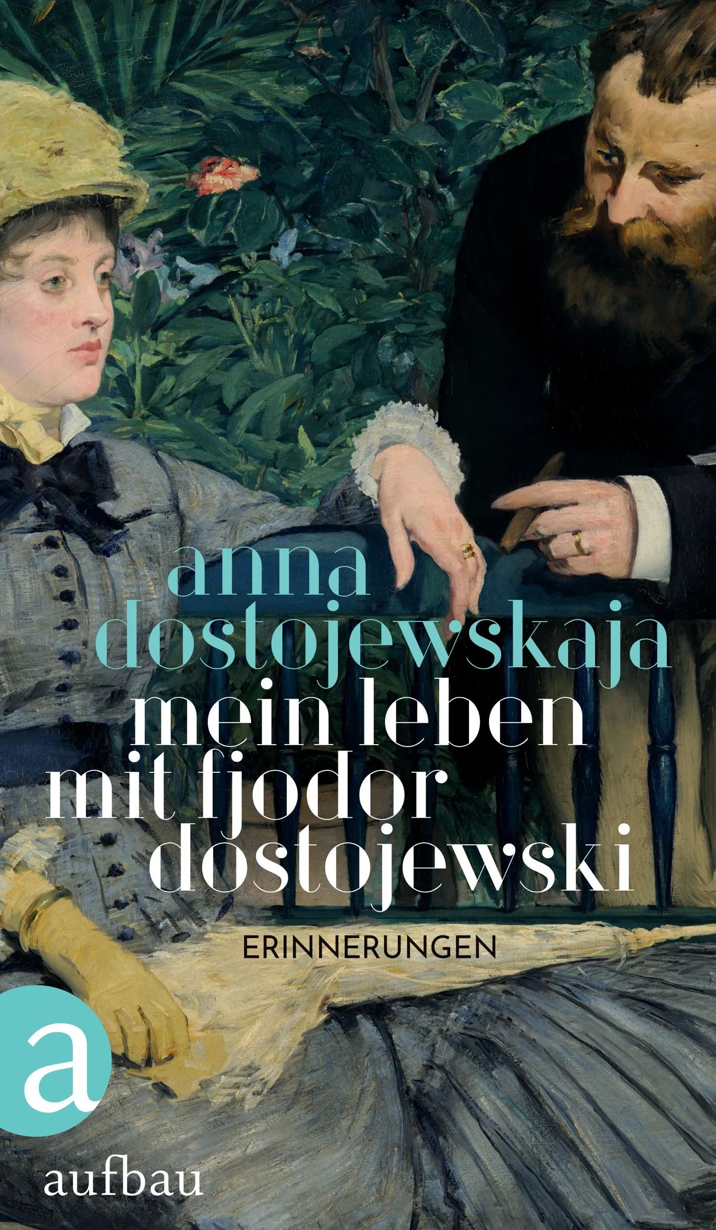 Buchcover von 'Mein Leben mit Fjodor Dostojewski' - Gebundene Ausgabe von Anna Dostojewskaja