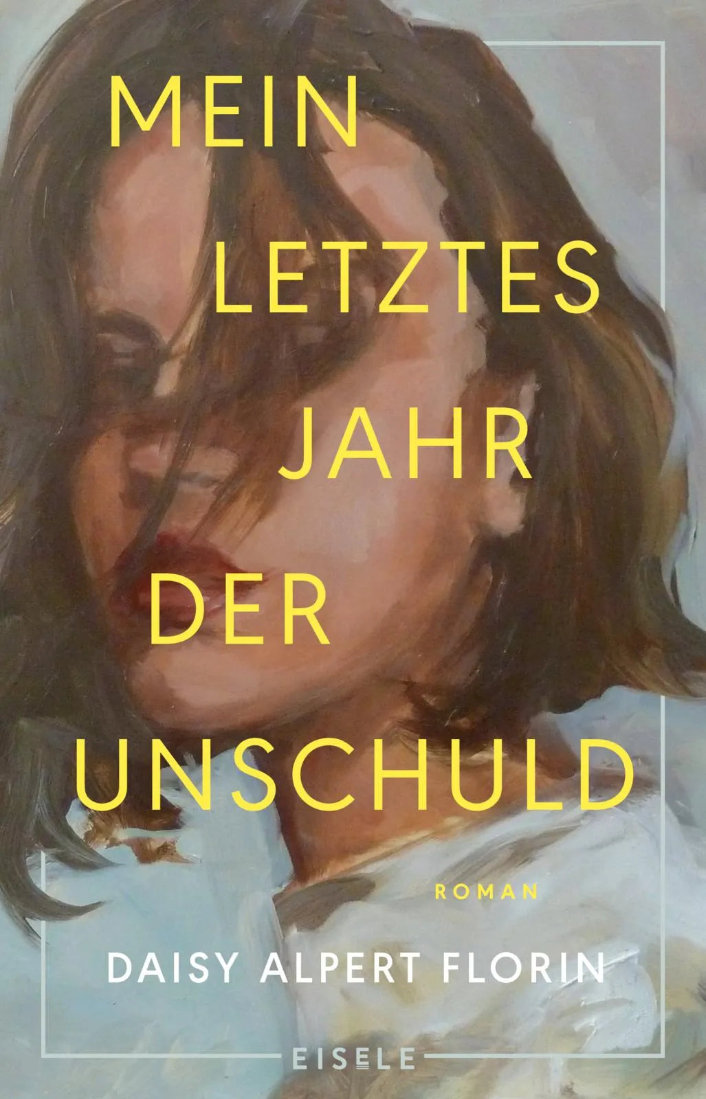 Buchcover von 'Mein letztes Jahr der Unschuld' - Taschenbuch von Daisy Alpert Florin