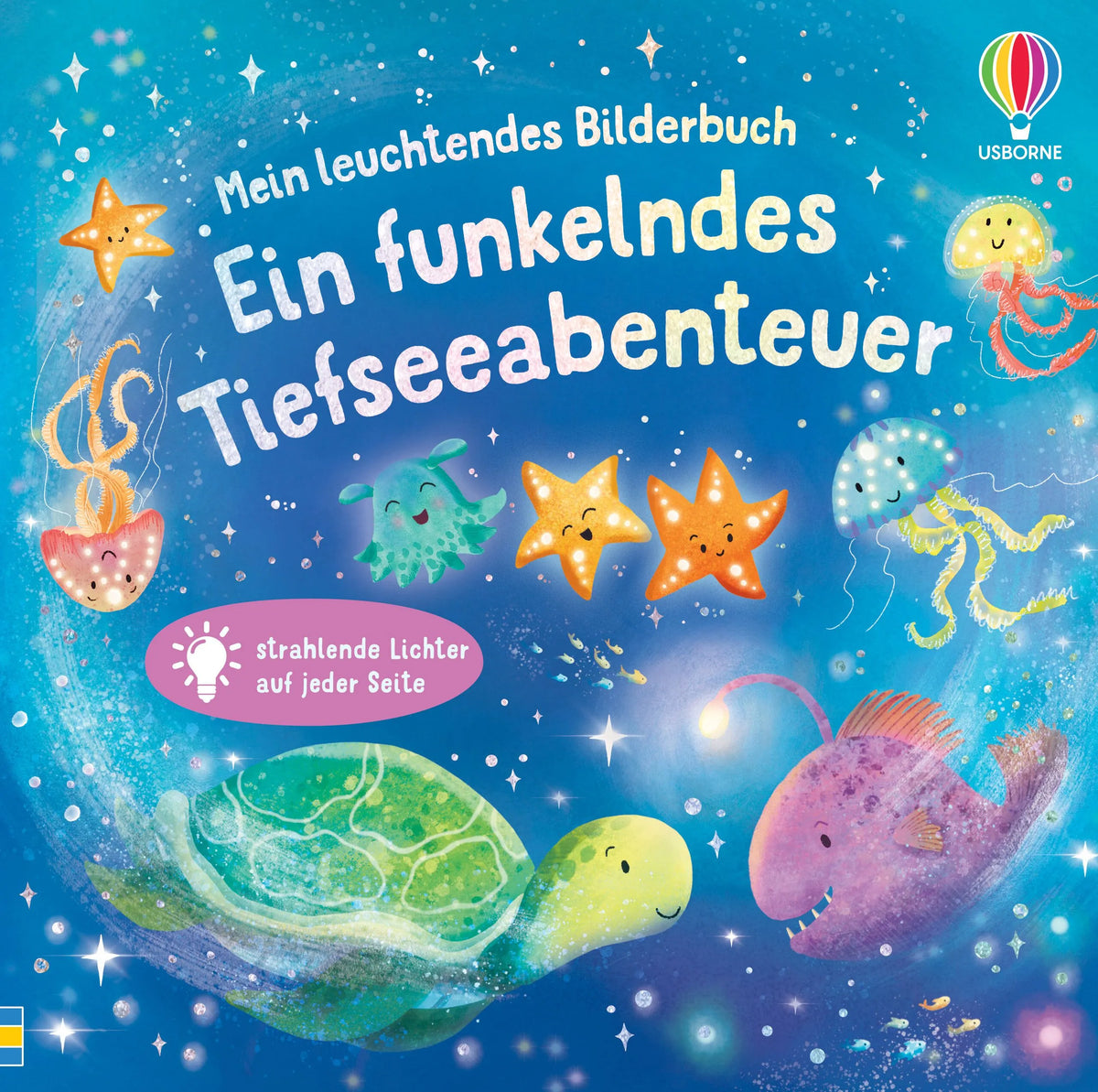 Cover: Mein leuchtendes Bilderbuch: Ein funkelndes Tiefseeabenteuer (Hardcover) von Anna Milbourne