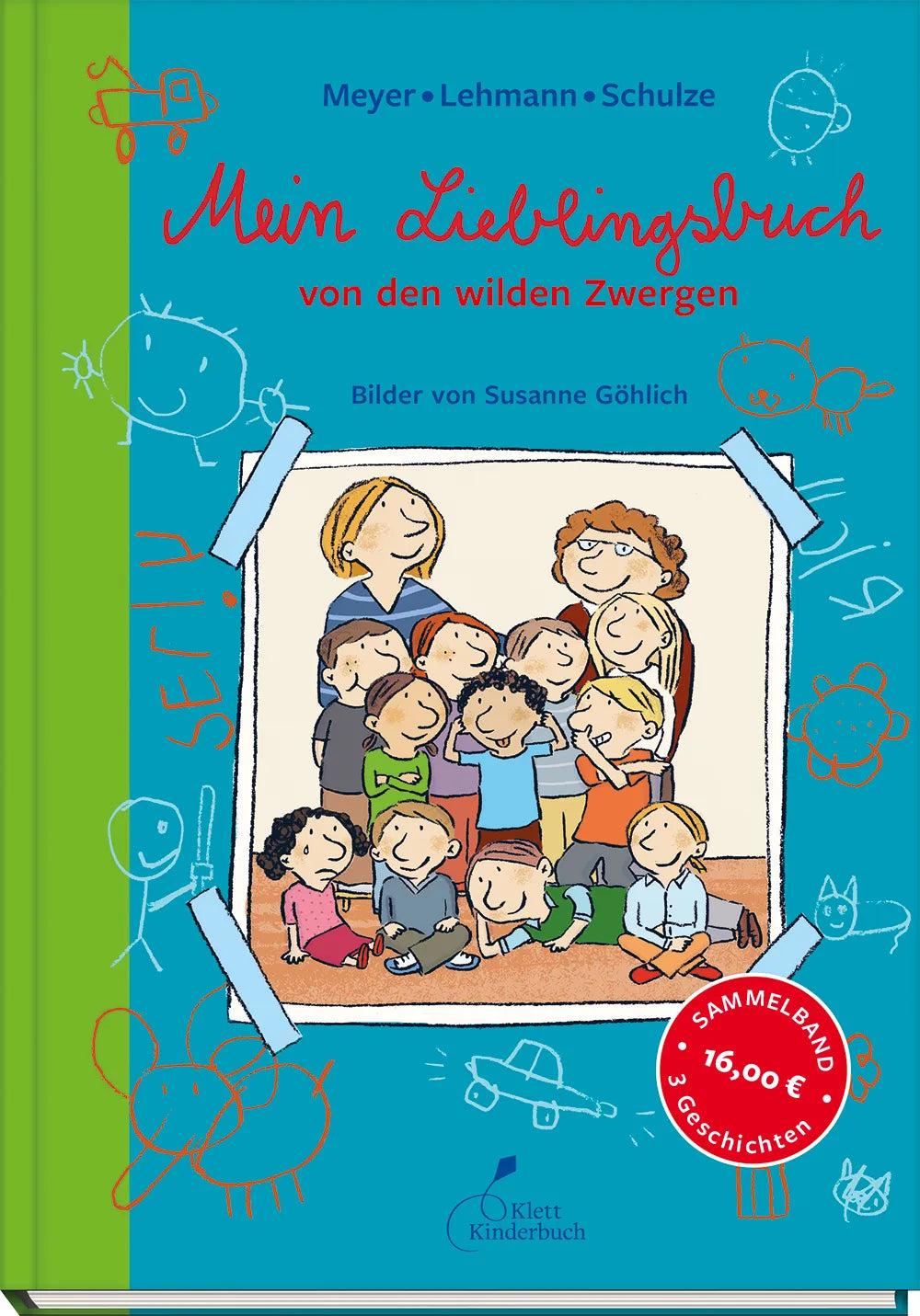 Buchcover von 'Mein Lieblingsbuch von den wilden Zwergen' - Gebundene Ausgabe von Meyer, Lehmann, Schulze