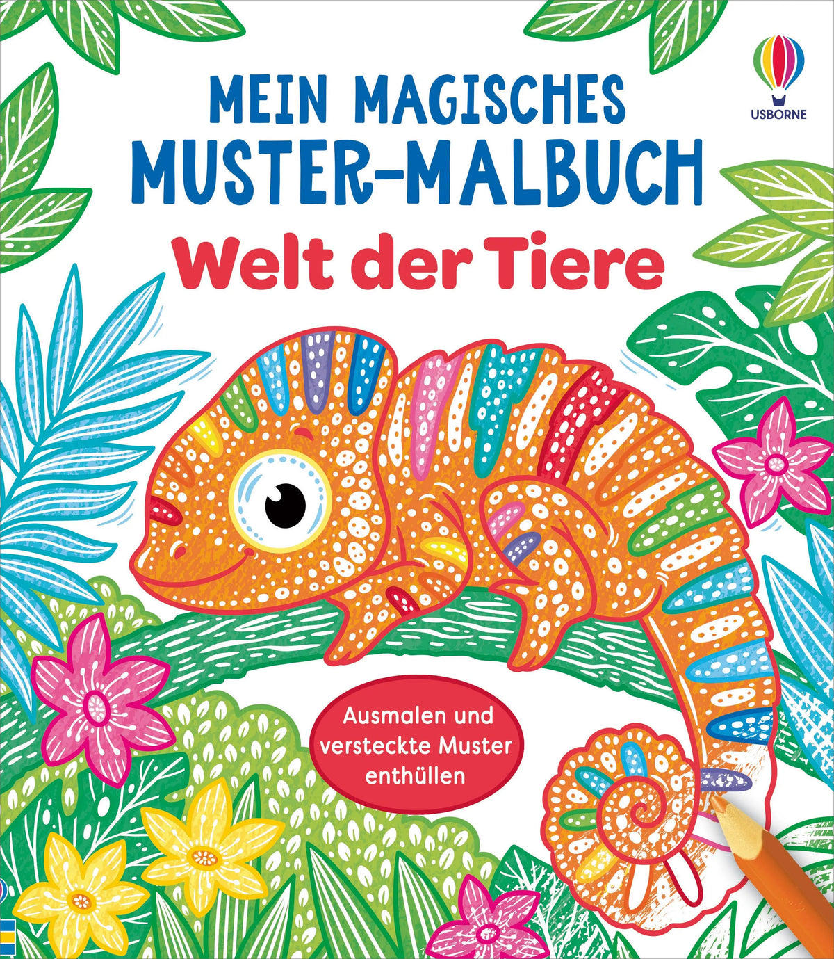 Cover: Mein magisches Muster-Malbuch: Welt der Tiere (Taschenbuch) von Kate Nolan
