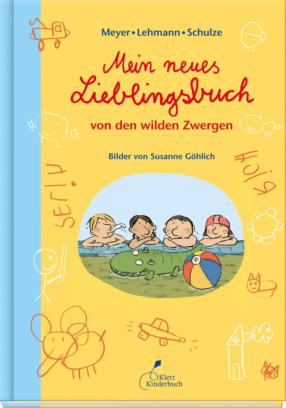 Buchcover von 'Mein neues Lieblingsbuch von den wilden Zwergen' - Gebundene Ausgabe von Meyer, Lehmann, Schulze