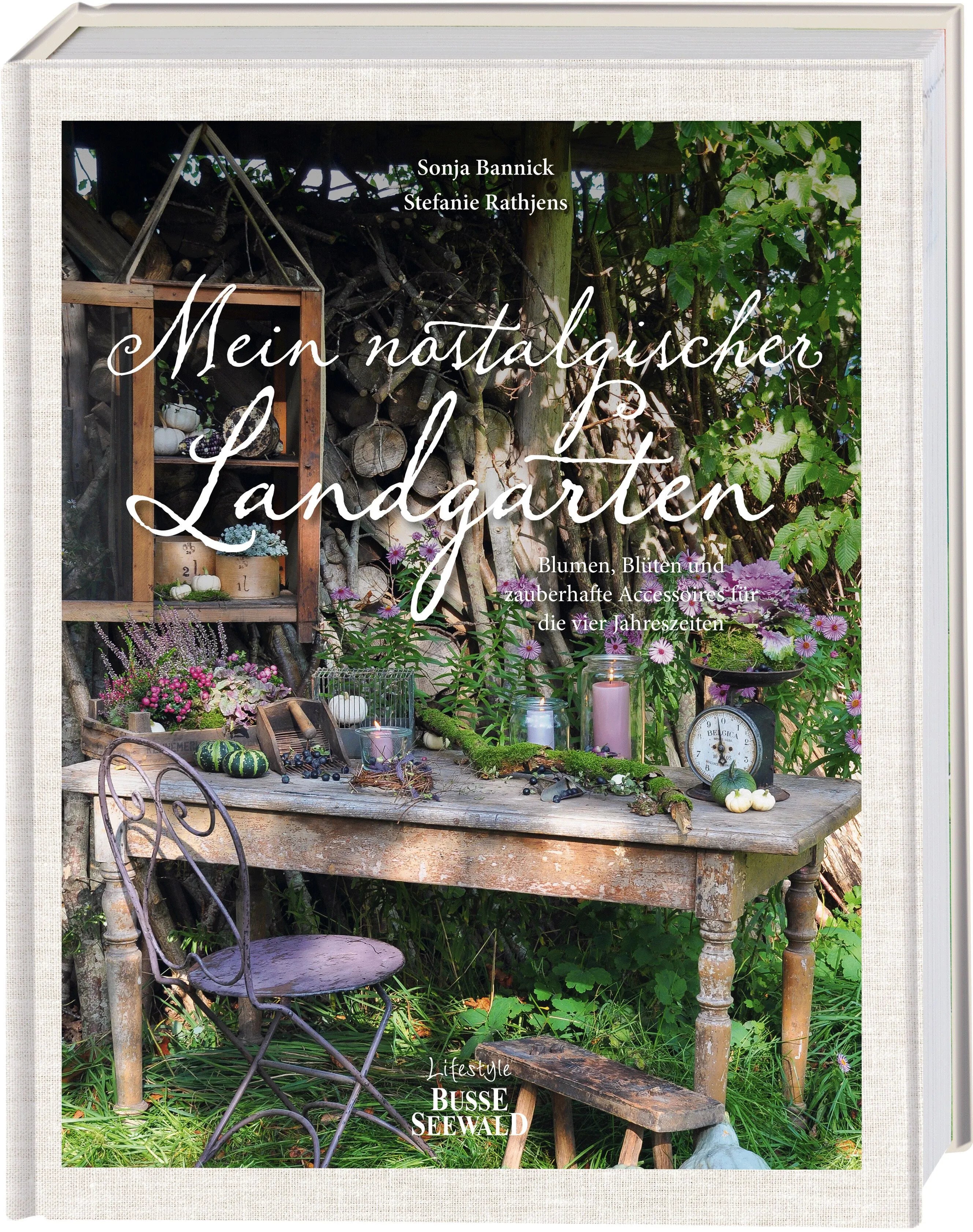 Cover: Mein nostalgischer Landgarten (Hardcover) von Sonja Bannick