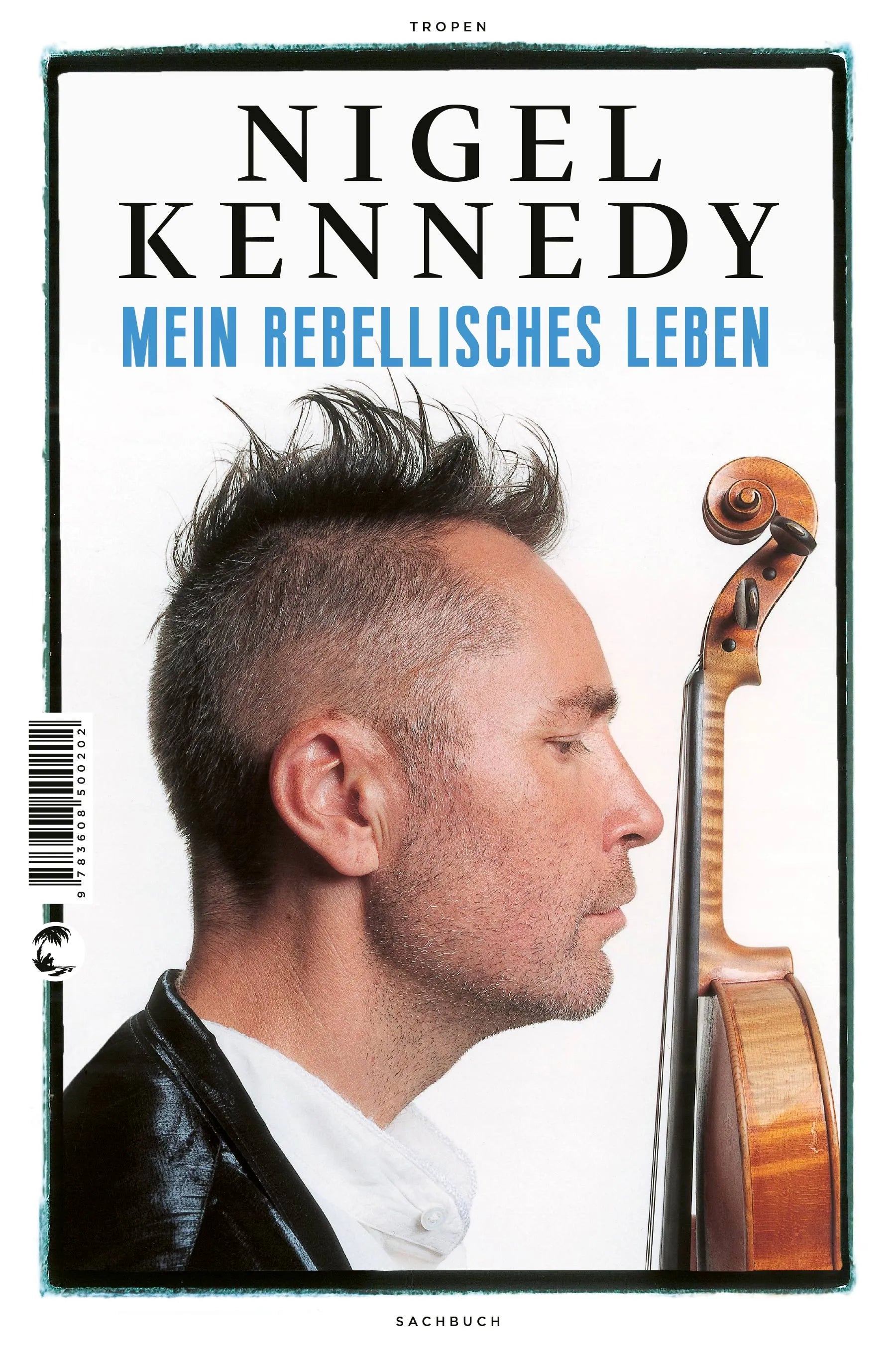 Buchcover von 'Mein rebellisches Leben' - Gebundene Ausgabe von Nigel Kennedy