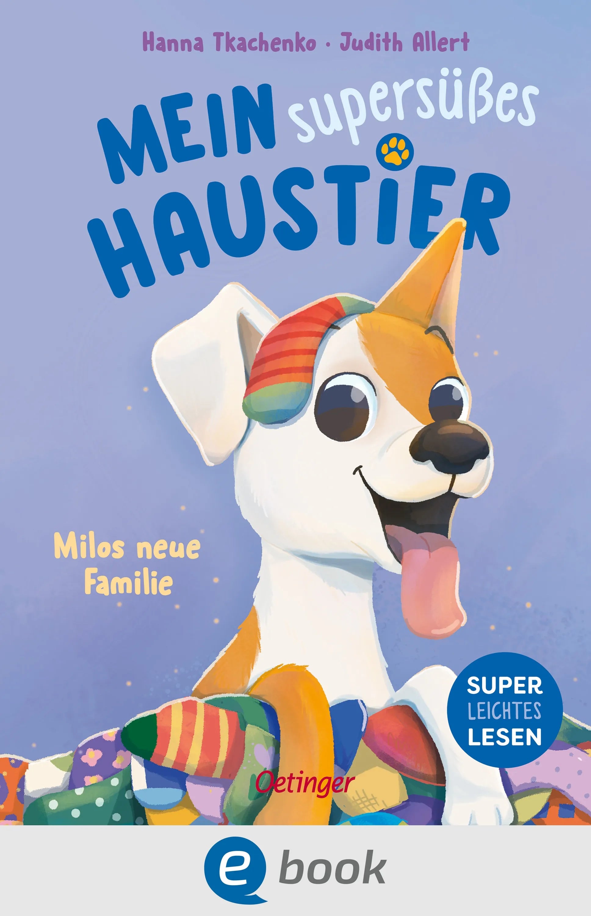 Cover: Mein supersüßes Haustier. Milos neue Familie (E-Book) von Judith Allert