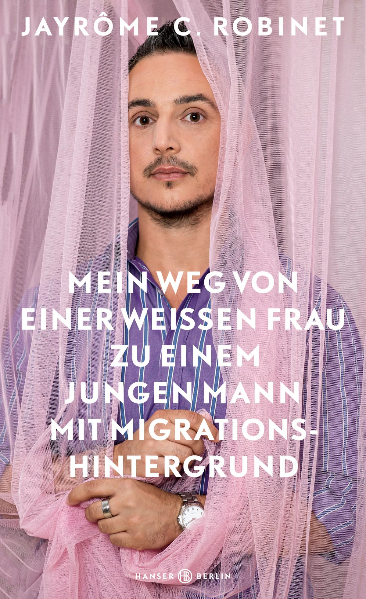 Buchcover von 'Mein Weg von einer weißen Frau zu einem jungen Mann mit Migrationshintergrund' - Gebundene Ausgabe von Jayrôme C. Robinet