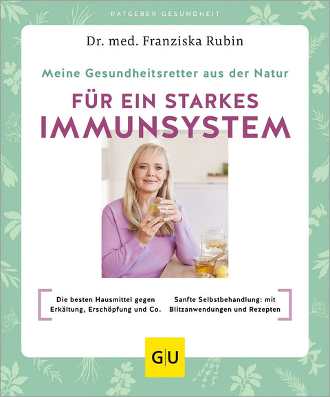 Meine Gesundheitsretter aus der Natur für ein starkes Immunsystem
